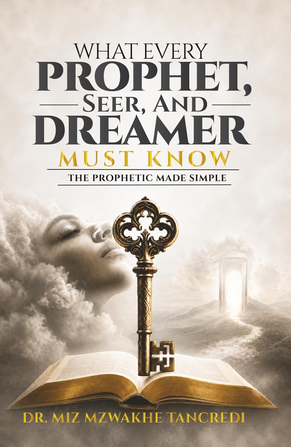 What Every Prophet, Seer, and Dreamer Must Know: A Practical Book to the Prophetic Gift, the Seer Anointing, and the Language of Dreams - Image 2